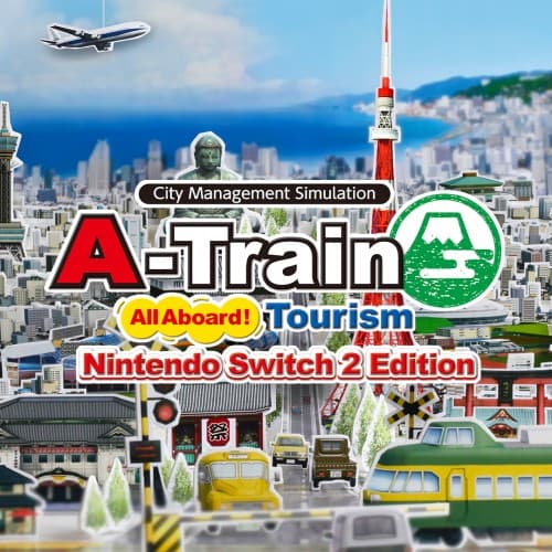 A-Train: All Aboard! Tourism - Nintendo Switch 2 Edition